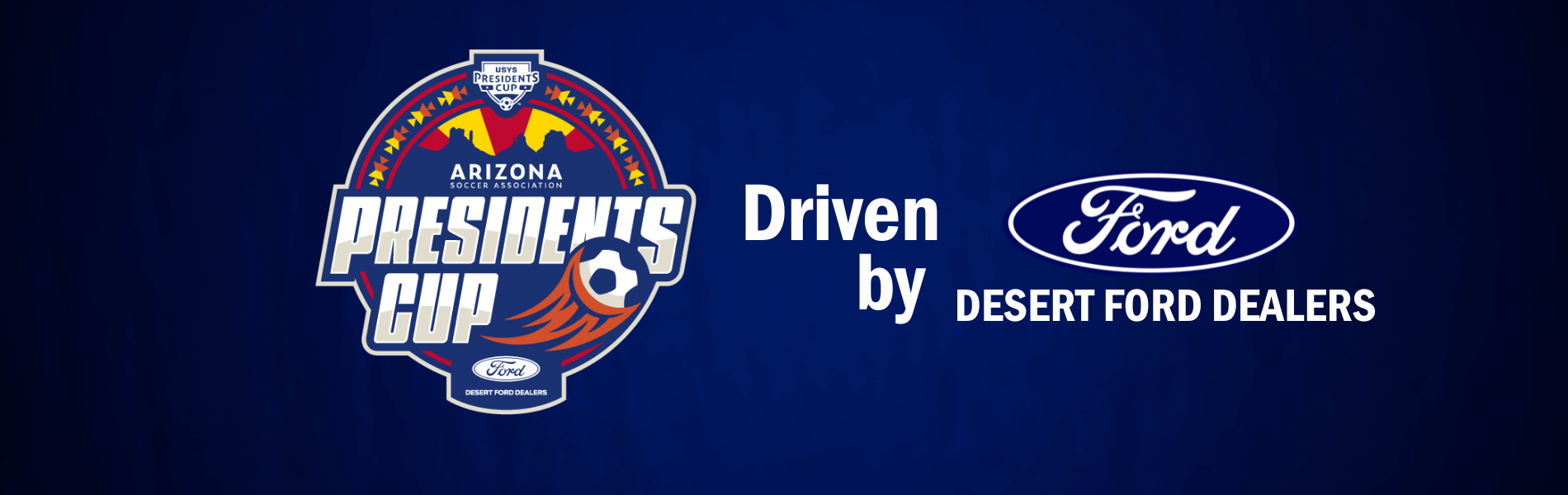 Presidents Cup Driven by Desert Ford Dealers Arizona Soccer Association